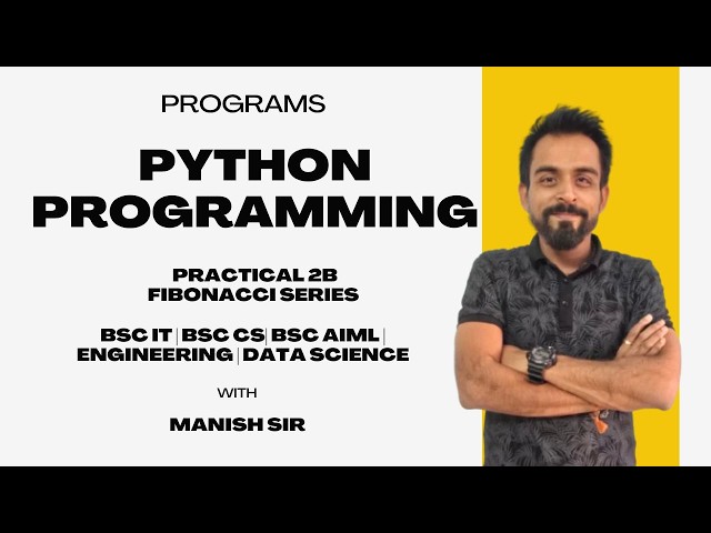 Python Programming Practical 2b | Fibonacci Series in Python | BSc | Engineering