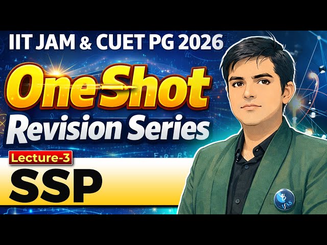 SSP For IIT JAM & CUET PG Physics 2026 | One Shot Revision | Lec-03 | IFAS