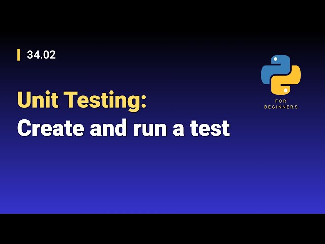 [Python for Beginners]: 34.02. Unit Testing: Create and run a test
