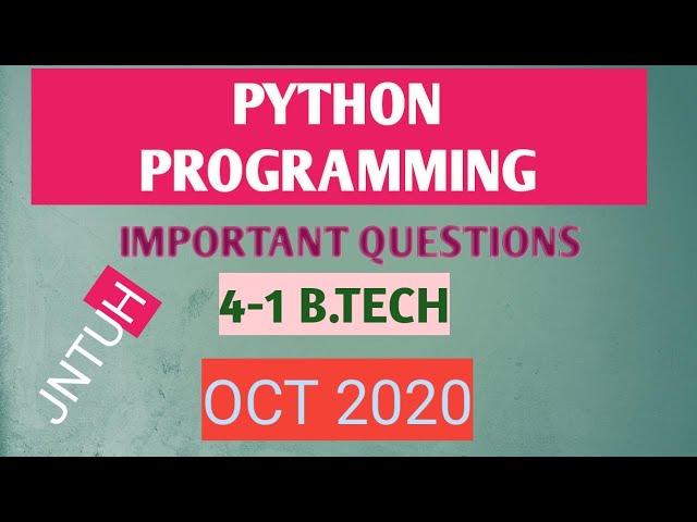 PYTHON PROGRAMMING IMPORTANT QUESTIONS||4-1 B.TECH CSE PYTHON||Python Imp Qus for B.tech CSE