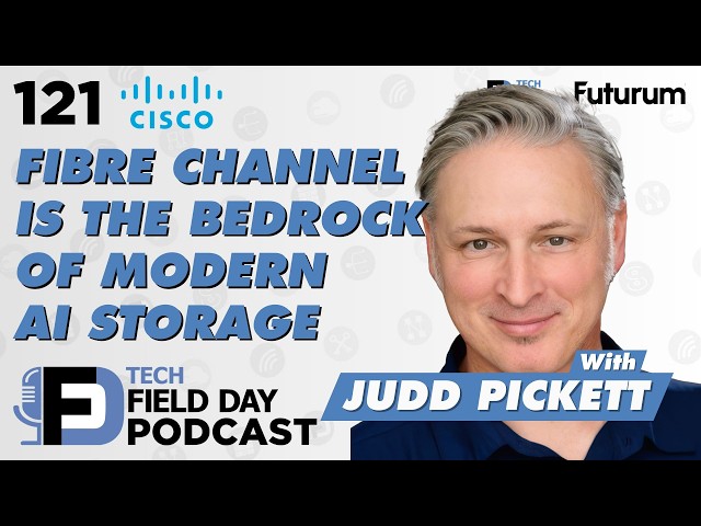 Fibre Channel is the Bedrock of Modern AI Storage Presented by Cisco MDS - Tech Field Day Spotlight