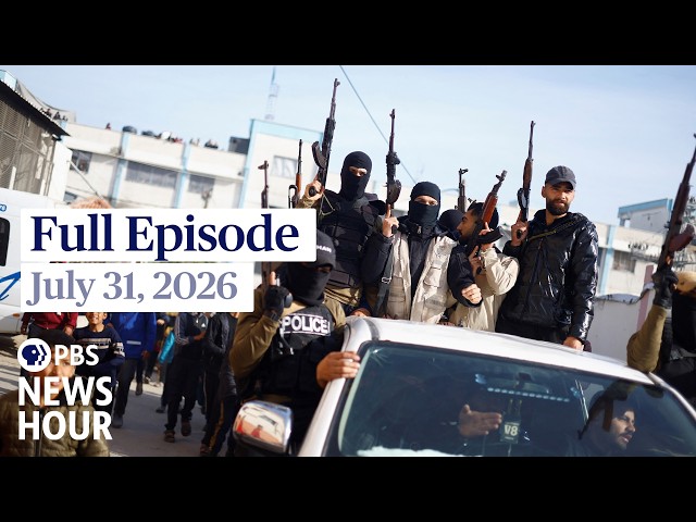 PBS News Hour full episode, July 31, 2026