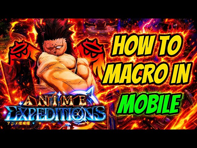 HOW TO MACRO USING *MOBILE* IN ANIME EXPEDITIONS