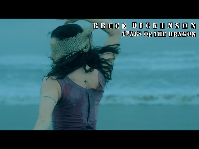 Bruce Dickinson - Tears Of The Dragon (Reimagined Version) (Official Music Video)