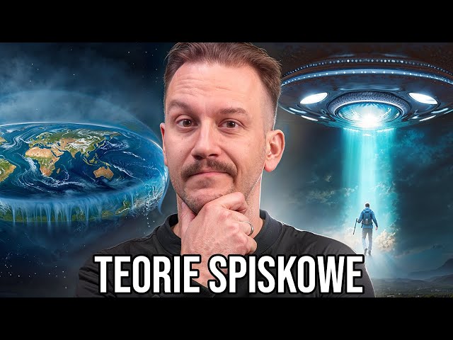 DLACZEGO LUDZIE WIERZĄ W TEORIE SPISKOWE?