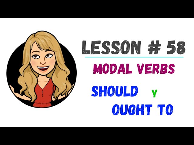💯 LESSON #58 - SHOULD & OUGHT TO MODALS in English ➼MODAL VERBS explanation in Spanish