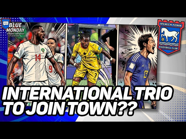 ✍️ MORE IPSWICH DEALS IMMINENT? | DIOP FATAWU MORITA LINKED | Flagship Show #itfc #premierleague
