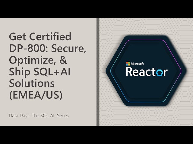 Get Certified SQL+AI (DP-800): Secure, Optimize, and Ship SQL Solutions with Confidence (EMEA / US)
