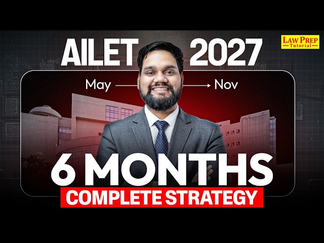 AILET 2027: Complete 6 Months Strategy | AILET Roadmap 2027 | AILET Preparation 2027