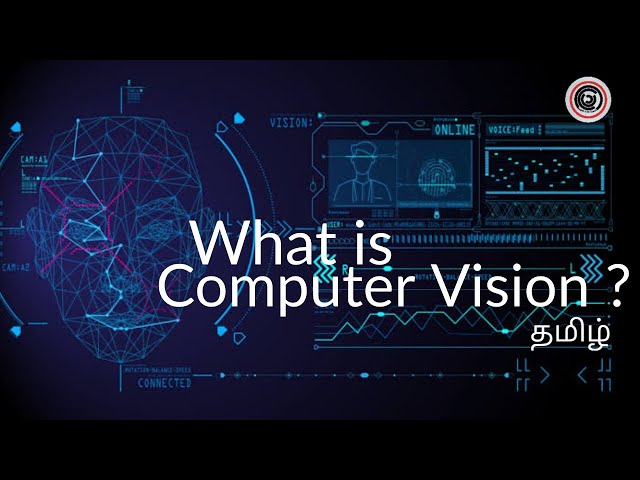 Computer Vision | Explained | Learn It In Tamil