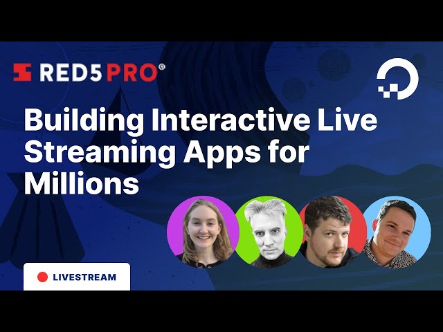 Building Interactive Live Streaming Apps for Millions of Viewers
