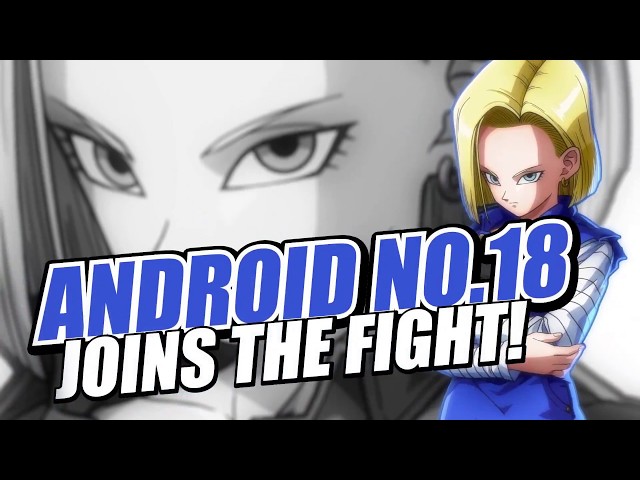 Dragon Ball FighterZ Character Trailer | Android 18