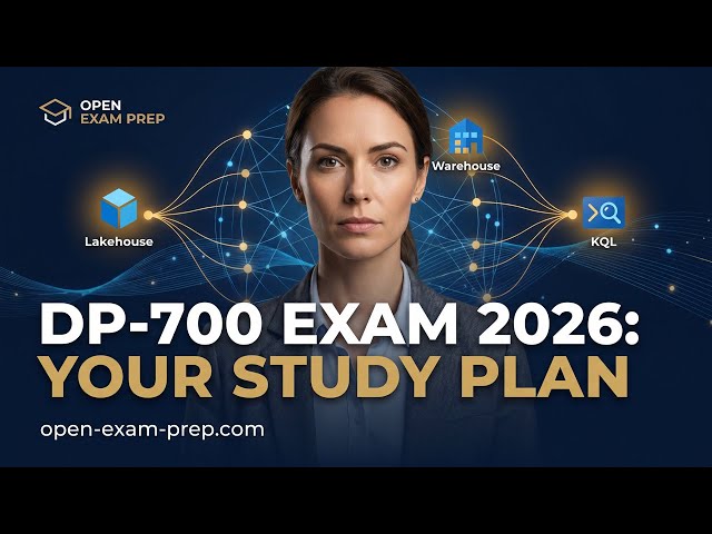 Microsoft DP-700 Exam Guide 2026: How to Pass the Fabric Data Engineer Test