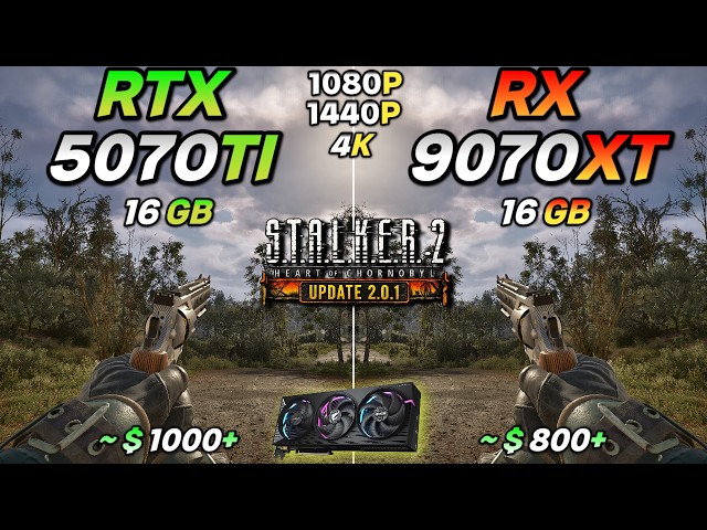 STALKER 2 Update 2.0 Performance: RTX 5070 Ti vs RX 9070 XT 1080P 1440P 4K