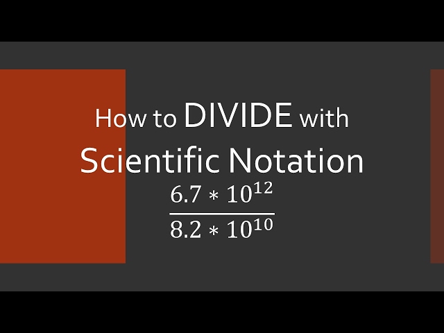 How to Divide with Scientific Notation