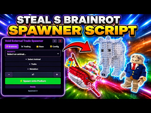 [UPDATE] Steal a Brainrot Spawner Script | TRADABLE + SPAWNER + NOT VISUAL | KEYLESS