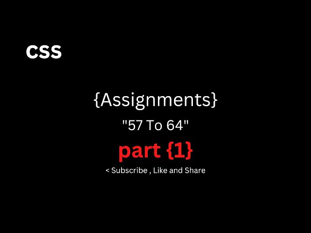 حل تكليفات الزيرو ويب سكول  ( CSS 57 To 64  ) { Part 1 }