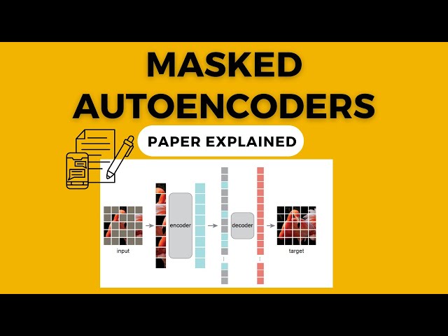 Masked Autoencoders (MAE) Paper Explained