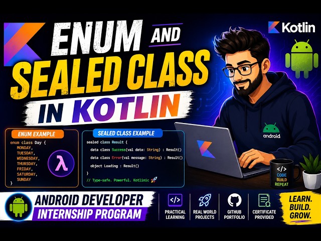 #8 Enum and Sealed class In Kotlin | Android Developer Internship Program