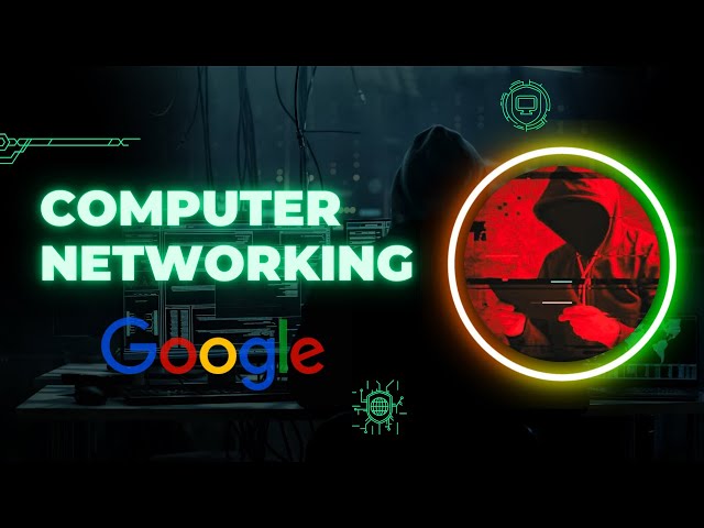 Google's Complete Networking Course!