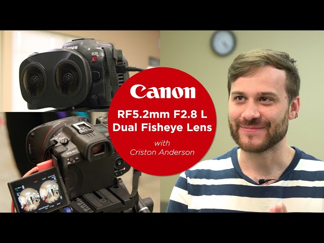 Canon RF5.2mm F2.8 L Dual Fisheye Lens and Interview