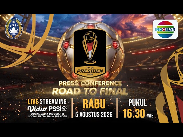 LIVE! Press Conference Road To Final Piala Presiden 2026