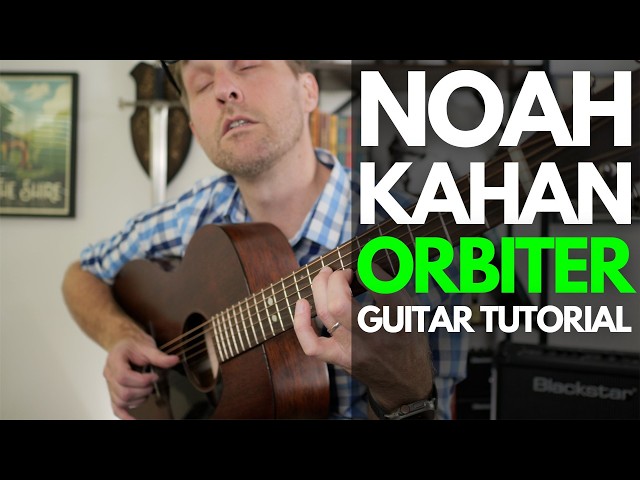 Orbiter by Noah Kahan Guitar Tutorial - Guitar Lessons with Stuart!