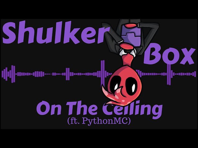 Shulker Box on the Ceiling (ft. PythonMC)