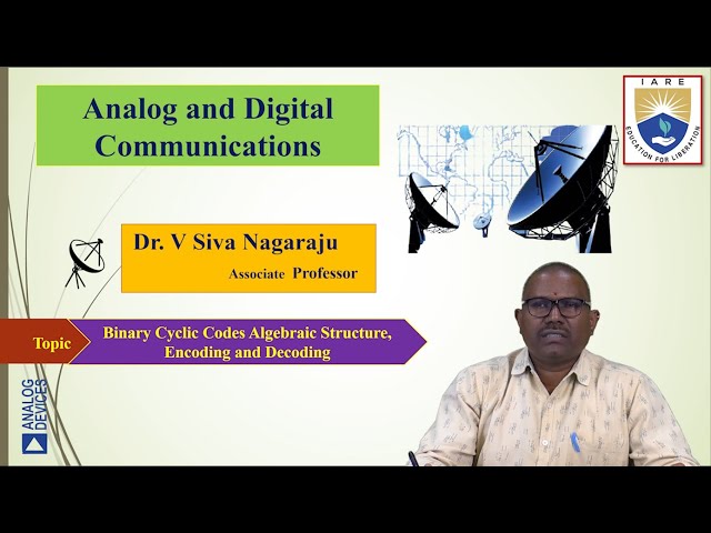Binary Cyclic Codes Algebraic Structure, Encoding and Decoding by Dr. V Siva Nagaraju