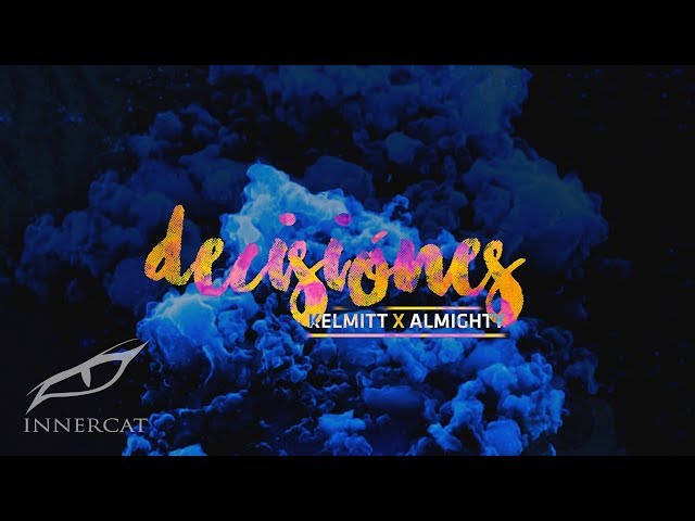Kelmitt Ft. Almighty - Decisiones