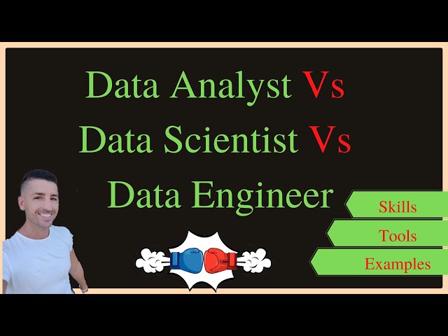 Data Analyst Vs Data Scientist Vs Data Engineer - Skills - Tools - Examples - 2022