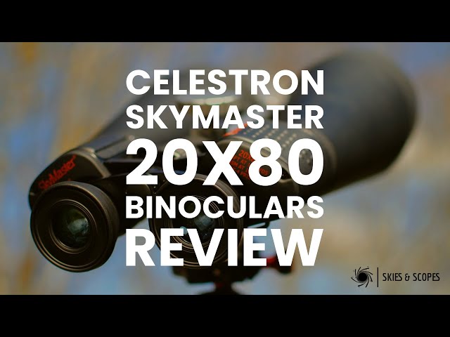 Celestron SkyMaster 20x80 Binoculars Review (Astronomy & Astrophotography)