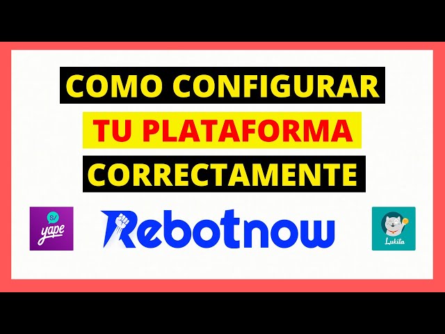 REBOTNOW | COMO CONFIGURAR TU PLATAFORMA REBOTNOW (PASO A PASO) ✔️