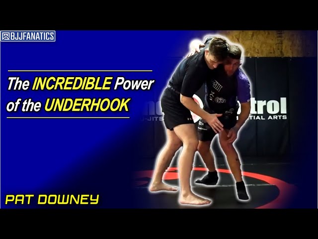 PERFECT Your Underhook for Jiu Jitsu by Pat Downey