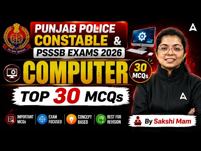 Punjab Police Constable & PSSSB Exams 2026 | Computer Top 30 MCQs | By Sakshi Mam
