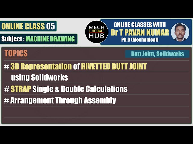 Online Class 05 | 3D Representation of Rivetted Butt Joint | Mech Tutorials Hub | Online Tutorials