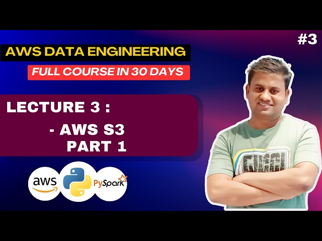 Lecture 3 | AWS S3 Part 1 | AWS Data Engineering Couse #s3 #awsdataengineer