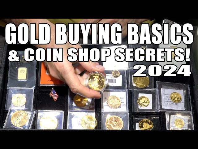 Gold Buying Basics & Secrets From A Local Coin Shop Dealer