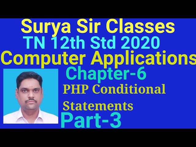Std 12th Computer Applications Ch-6 PHP Conditional statements part-3