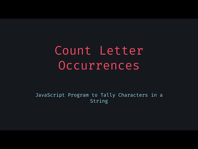Count Letter Occurrences in a String Using JavaScript