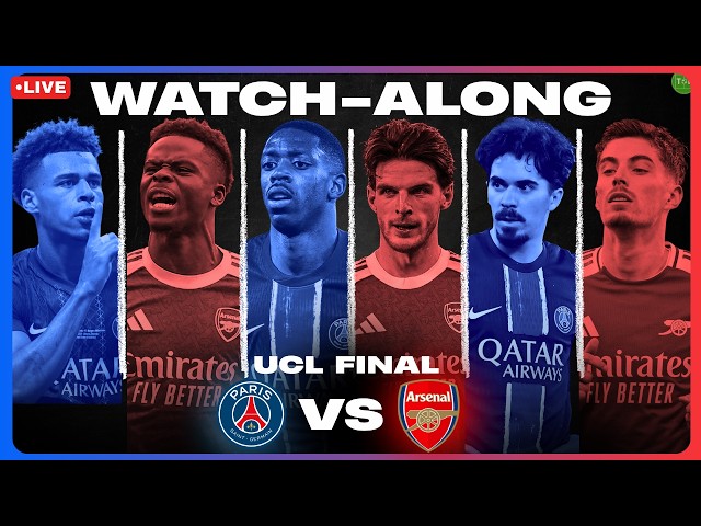 PSG v Arsenal UCL Final LIVE Watchalong | TFHD