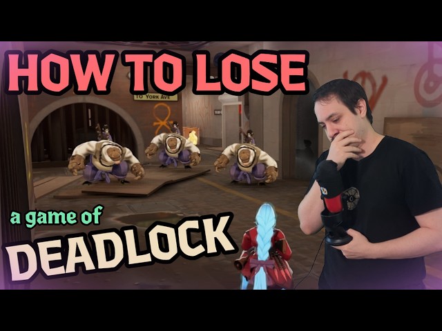 HOW TO LOSE a game of Deadlock - (Lategame Beginner's guide)