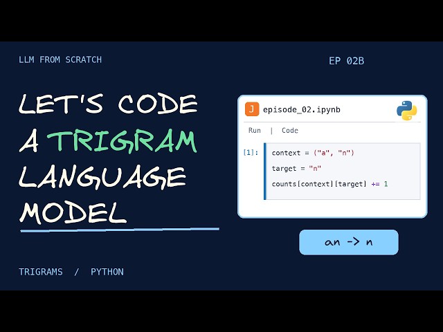 EP 02B — Build a Trigram Language Model in Python
