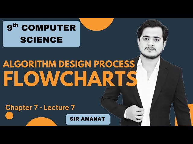 Flowcharts | Algorithm Design Methods | 9th Computer - Chapter 7- Lec - 7