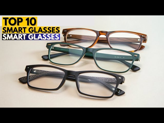 Top 10 Best Smart Glasses Under $200 to Buy in 2026