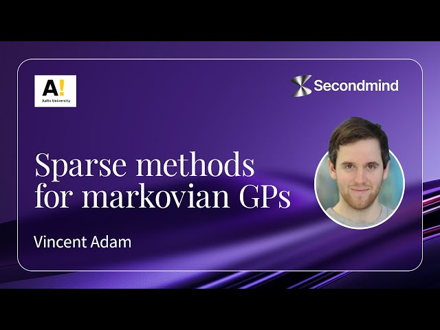 Vincent Adam - Sparse methods for markovian GPs