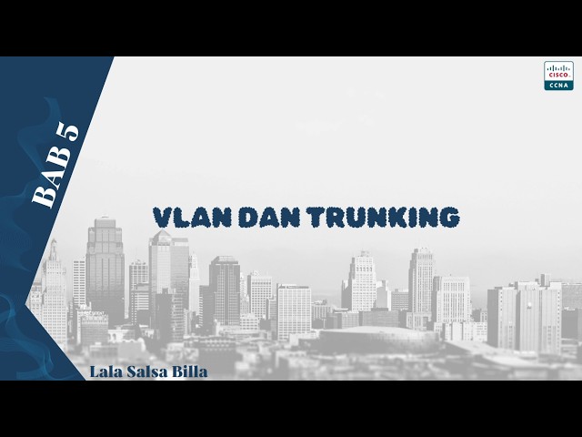 Cisco CCNA 200-301 || VLAN & Trunking