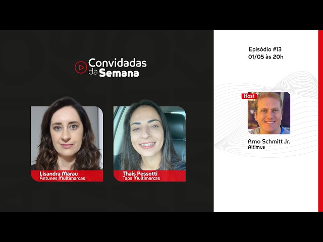 AutoTalks #013 - Lisandra Marau da Antunes Multimarcas e Thais Pessotti da TAPS Multimarcas