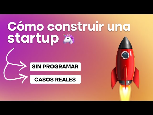 🦄 9 STARTUPS de ÉXITO creadas con NOCODE