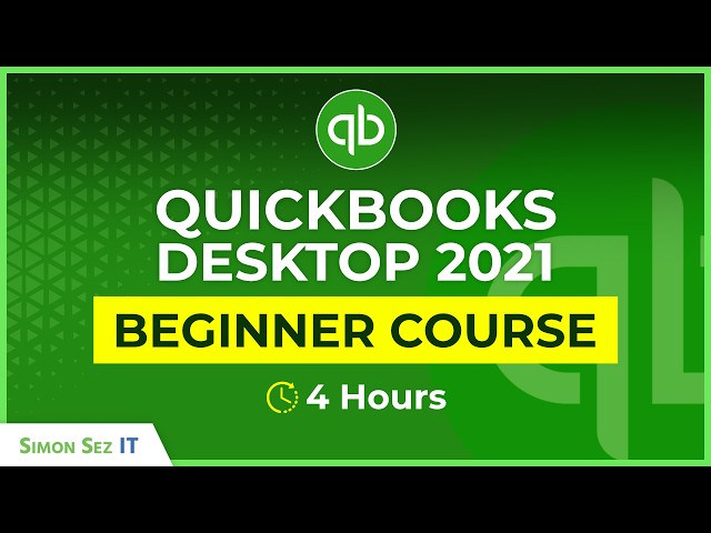 QuickBooks Desktop 2021 Tutorial: Beginners Course